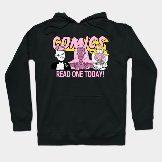 Comics Read One Today (Special Class Edit.) Hoodie by dumb stuff, fun stuff